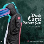 MUSIC: Davies X Drims – People Came Before You