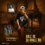 MUSIC: SukzyAfrica- Ft-SukzyDAB -Ft- SlogFresh-DoleNeSuKyaleMu