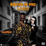 MUSIC: Naidsin – Sister In The Lord