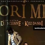 MUSIC: DJ Xclusive Ft. Kizz Daniel – Ori Mi