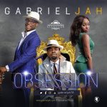 MUSIC: Obsession – Gabriel Jah @gabrieljah70