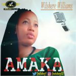 MUSIC: Wilshere Williams – Amaka