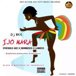 MUSIC: Dj Bee Ft Syhchole Gee x Johnbosco x Lawkiss – IJO MARA (Mixed by Johnbosco) | @DjbeeNaija