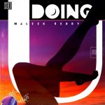 MUSIC: Maleek Berry – Doing U