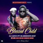 MUSIC: Mc Dj Mog Ft. Blessing Boy – Blessed Child (Prod By. Family Sound)