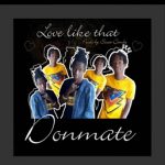 MUSIC: Donmate – Love You Like That