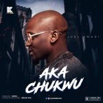 MUSIC: Joel Amadi – Aka Chukwu (prod. Nimix)