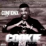 MUSIC: CONFIDNX – COOKIE @confidnx