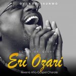 ALBUM: Ovunda Ihunwo – ERI OZARI