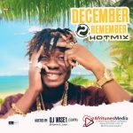 HOTMIX: DJ WISE 1 – DECEMBER 2 REMEMBER (AFRITUNES MIXTAPE)