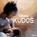 MUSIC: TUBRAIN – KUDOS