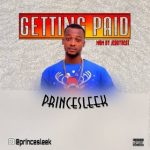 MUSIC: PRINCESLEEK – Getting Paid (Mix by JerryBeat)