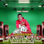 MUSIC: Samsain – Landlord