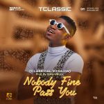 MUSIC: T Classic & DJMoreMuzic – Nobody Fine Pass You (Classical Version)