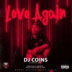 MUSIC: Dj Coins – Love Again