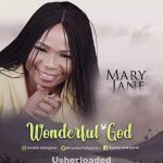 Gospel Music: MaryJane – Wonderful God