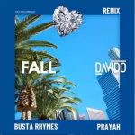 MUSIC: Davido – Fall (Remix) ft. Busta Rhymes x Prayah