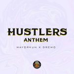 MUSIC: Dremo ft. Mayorkun – Hustlers Anthem