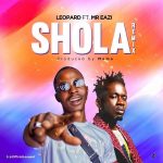 MUSIC: Leopard ft. Mr Eazi – Shola (Remix)