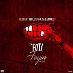 MUSIC: Rexxie ft. Zlatan Ibile, Teni, Naira Marley – Foti Foyin