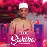 MUSIC: MSG – Sahiba [Choosen One]