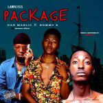 MUSIC: Lawkiss Ft Dan Marlic X Hommy B – Package (Mixed by Johnbosco)