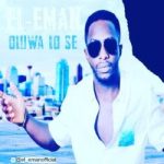 MUSIC: El-eman – Oluwa Lo Se