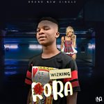 MUSIC: Wizking – Rora