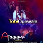 MUSIC: Tobi Oyewale – Ajagun (warrior)