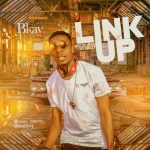 MUSIC: Bkay – Link up (Prod by Naizy Beat)