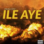 MUSIC: DhurllyPee – Ile Aiye (Prod. by 2bam)