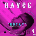 MUSIC: Rayce – Rotay (prod. Ploops)