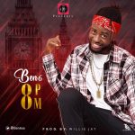 MUSIC: Ben6ix – 8pm (Prod By Willie Jay) @Ben6xx @BmwFamily.