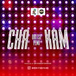 MUSIC: Oritse Femi – Cha Kam (prod. ViceBeatz)