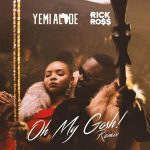 MUSIC: Yemi Alade – Oh My Gosh (Remix) ft. Rick Ross