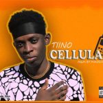 MUSIC: Tiino – Cellular