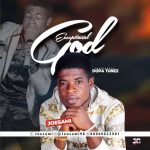 MUSIC: Joesami – Exceptional God