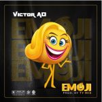 MUSIC: Victor AD – Emoji