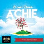 MUSIC: B-Red X Davido – Achie (Prod. by Northboi)