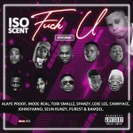 MUSIC: Iso Scent – Fvck U