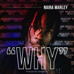 MUSIC: Naira Marley – Why