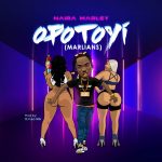 MUSIC: Naira Marley – Opotoyi (Marlians)