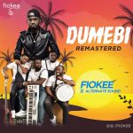 MUSIC+VIDEO: Fiokee X Alternate Sound – Dumebi (Live Version)