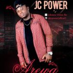 MUSIC: Jc Power – Arewa