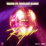 MUSIC: Dremo ft. Reekado Banks – Ringer