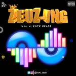 MUSIC: Zeuz – Zeuz-Ing