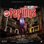 MUSIC: Mr Melody – My Feelings