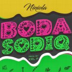 MUSIC: Niniola – Boda Sodiq