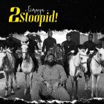 MUSIC: Timaya – 2 Stoopid