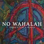 MUSIC: LeriQ – No Wahalah Ft. Teni, Skales